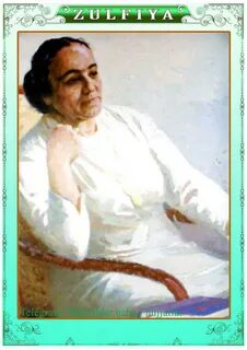 Zulfiyaxonim haqida malumot