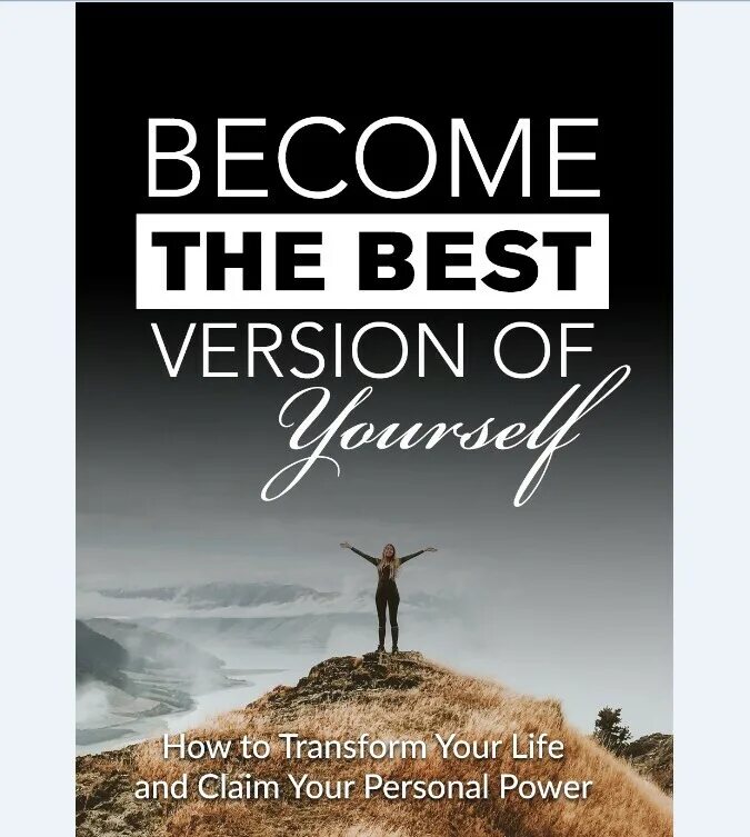 To become the best. Become the best version of yourself.