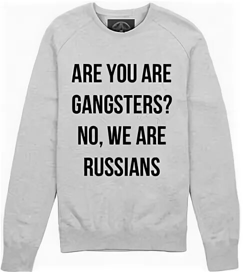 Do you think russia. Are you Gangsters no we are Russians футболка. Футболка are you Gangsters no we Russians. Футболка are you Gangsters. No we are Russians футболка.