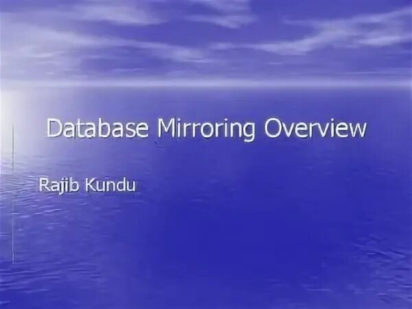 Database mirroring. Database mirroring