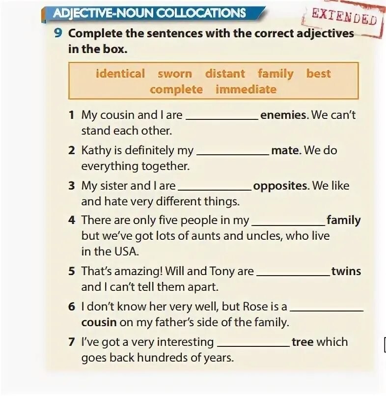 Complete the sentences with the comparative form. Complete the sentences. Complete the sentences with an adjective. Complete the sentences with the. Complete the adjectives.