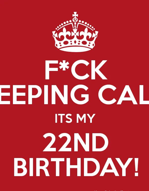 Its my good. Happy Birthday 22. Happy Birthday to me 22. My Happy Birthday 22. Happy Birthday to me 22 years.