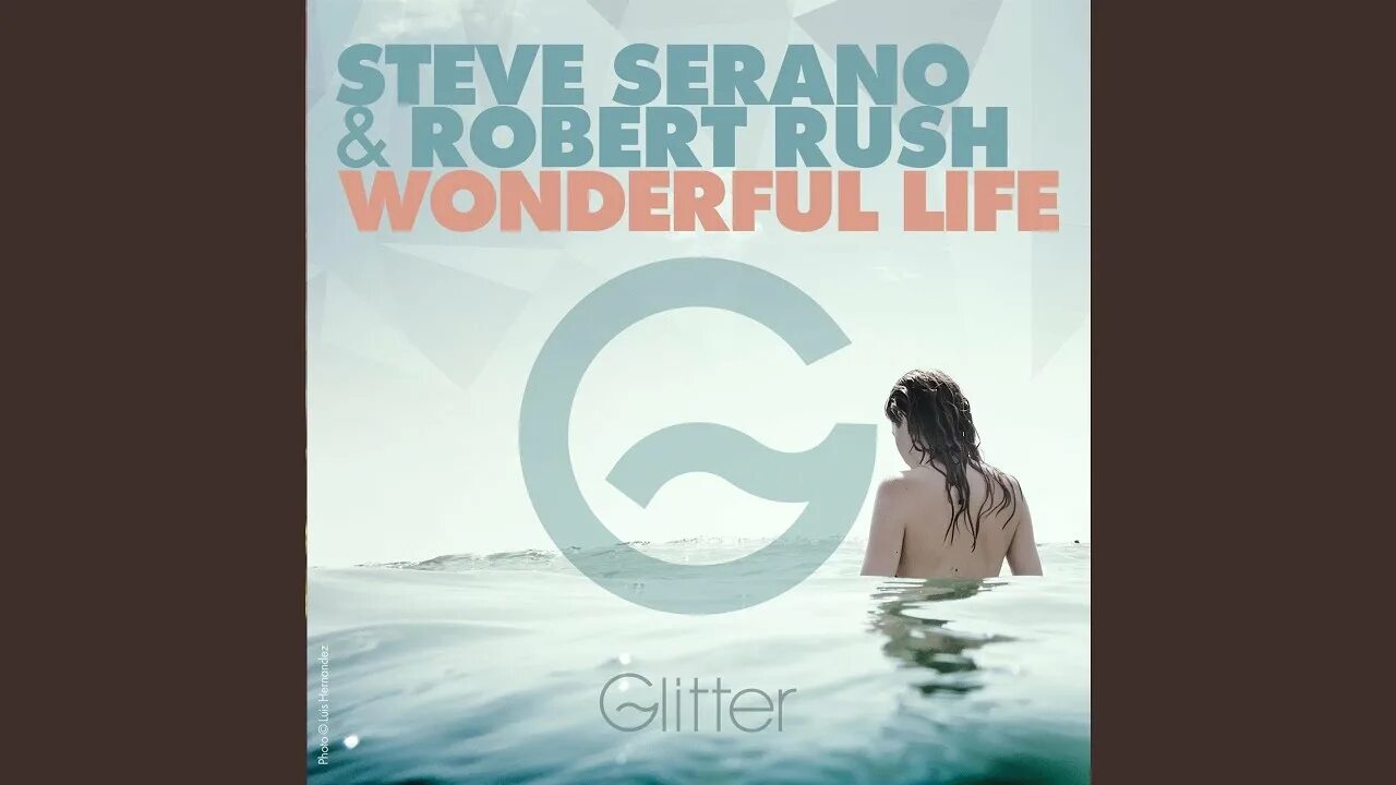 Включи wonderful life. Steve_Serano_Robert_Rush_-_wonderful_Life. Wonderful Life. Life (Radio Edit). Steve Serano vs. Michael Roberts - wonderful Life.