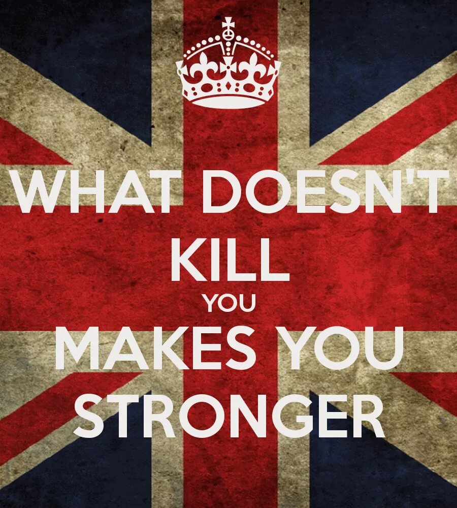 For us it doesn t. What doesn't Kill you makes you stronger. What doesn't Kill you makes you. What doesn't Kill you makes you stronger тату. What doesn't Kill you makes you stronger Kelly Clarkson.