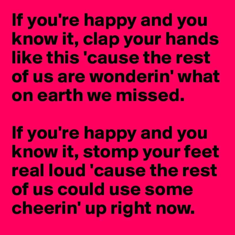 If you are happy clap your. If you happy and you know it clap your hands. if you happy and you know it clap your hands текст. if you&#039;re happy and you know it. if you happy and you.