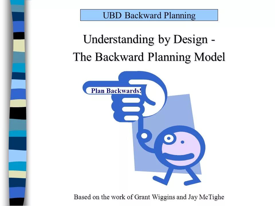 Understanding by design. Understanding by design модель. backward design в образовании. backward design. ubd.