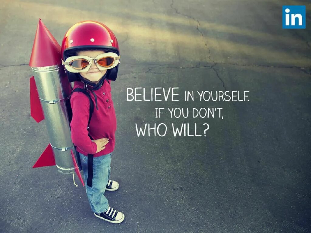 If you do it who will. Believe in yourself. believe in yourself картинки. обои believe in yourself. believing in yourself.