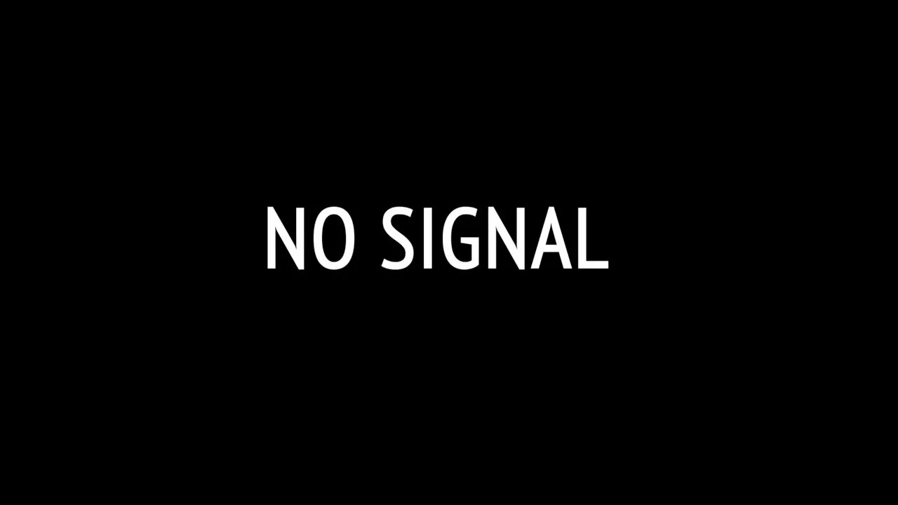 Ноу коннект. No Signal. Надпись no Signal. No Signal на черном фоне. Белая надпись no Signal на черном фоне.