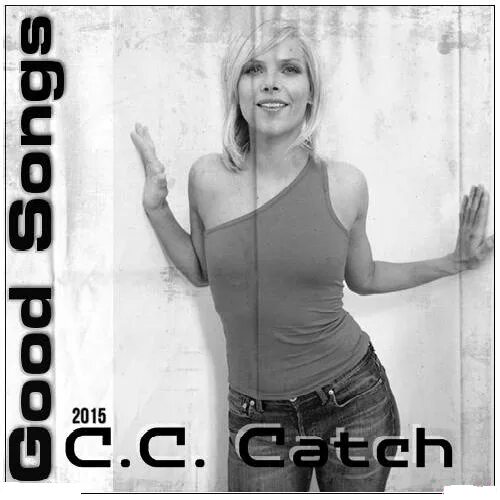 Cause you could be. C C catch 2000. C C catch 2015. C.C. catch обложка. C C catch 2023.