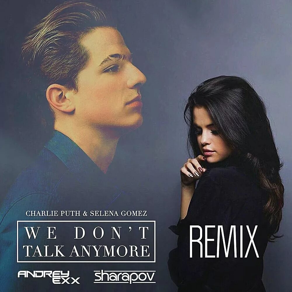 Don talk with me. We don’t talk anymore Чарли пут. Charlie Puth feat. Selena Gomez.