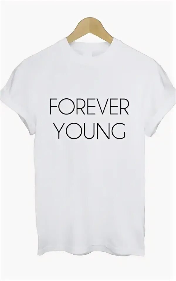 Футболка с надписью Forever young. Forever надпись на футболке. Forever young футболка женская. Футболка Colins Forever young.