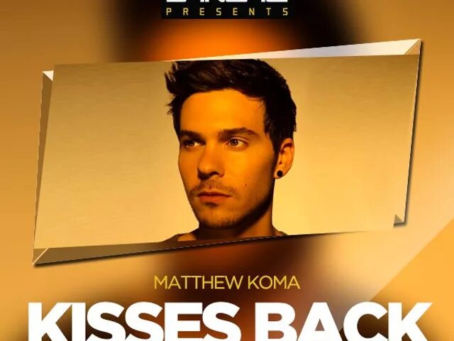 Matthew koma back. Мэтью кома. Kisses back Matthew. Мэтью кома Киссес. Matthew Koma - Kisses back (Anthony Keyrouz Remix).