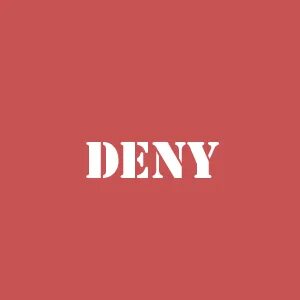 Deny
