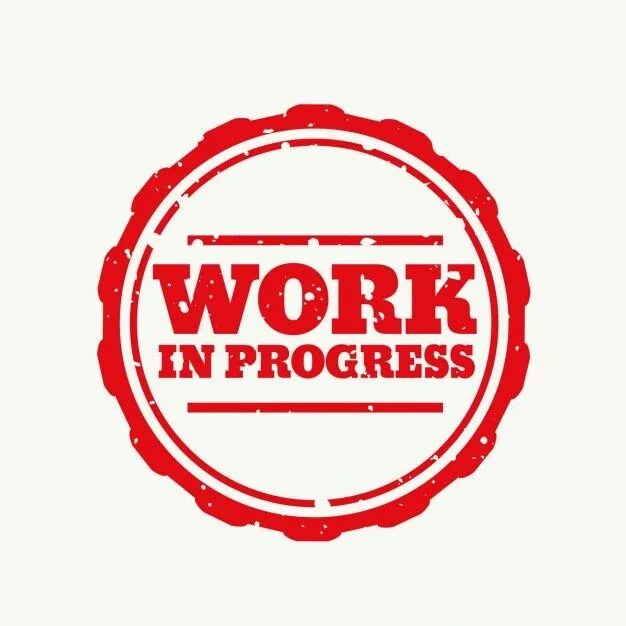 Working in progress перевод. Надпись в процессе. штамп в процессе. штамп в работу. work in progress.