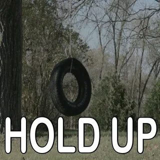 Hold up