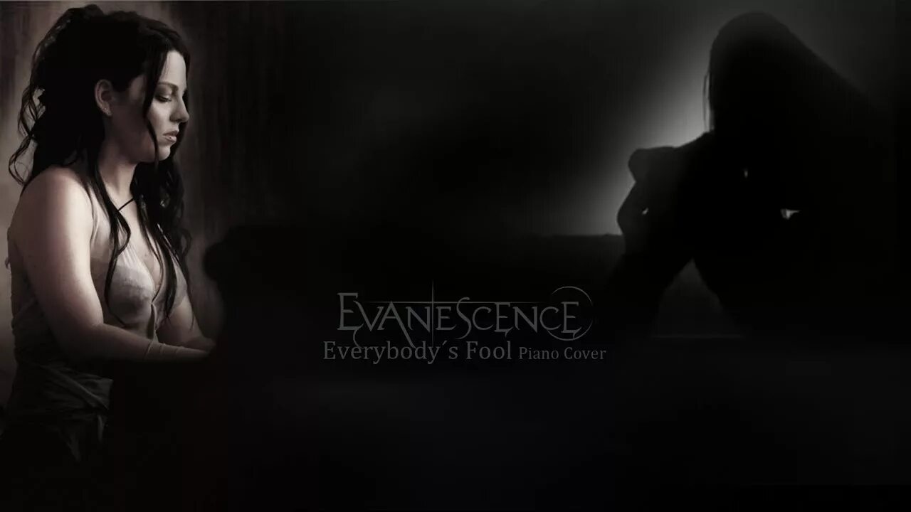 In everyone s life. Эванесенс эврибади фул клип. Amy Lee Everybody s Fool. Эванесенс Постер чб. Evanescence на пианино.