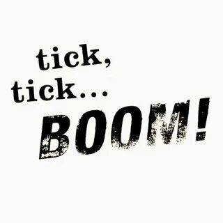 Tick tick boom