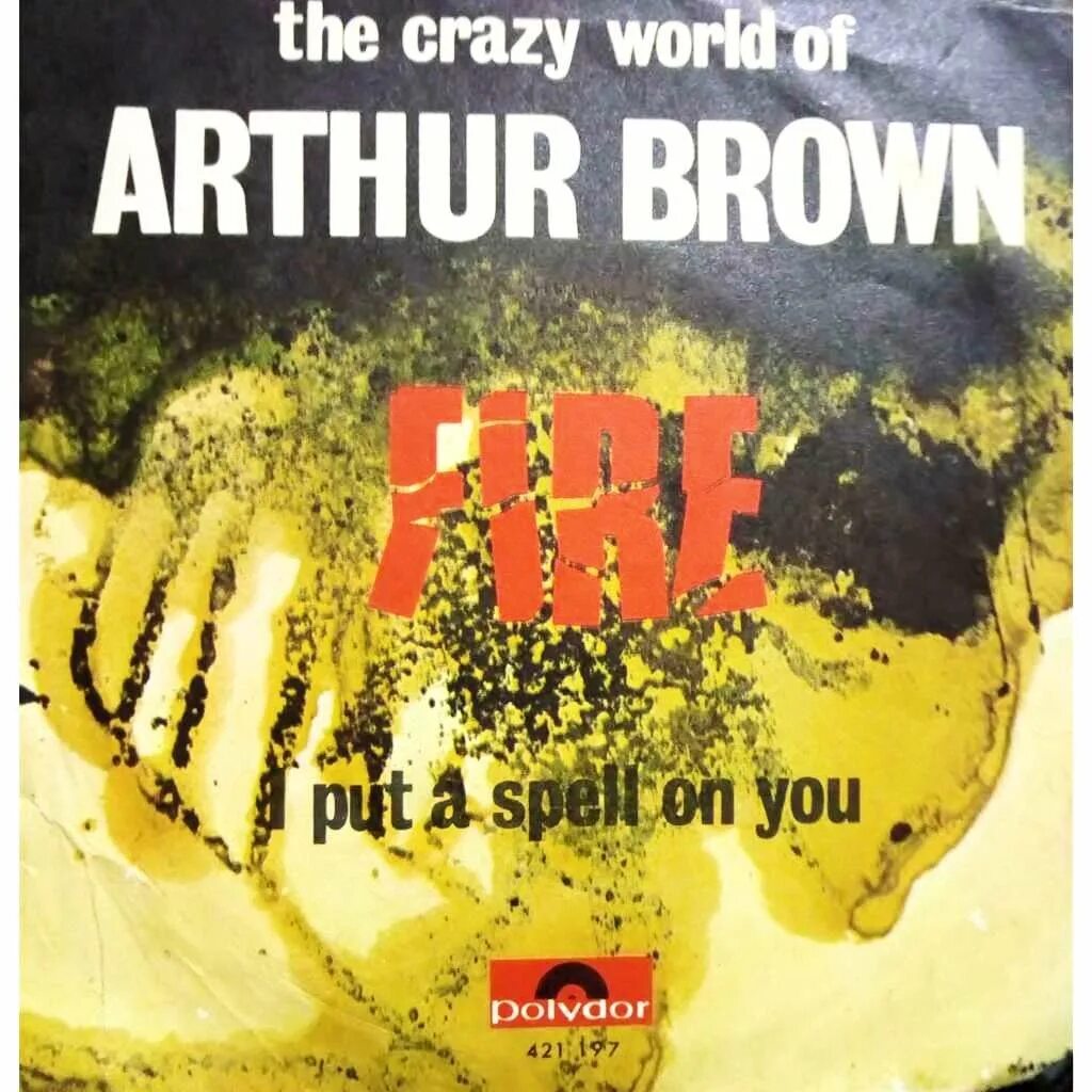 Fire crazy world of arthur brown перевод. Arthur brown. Crazy world. The crazy world of arthur brown. Fire (crazy world of arthur brown) 1968 album.