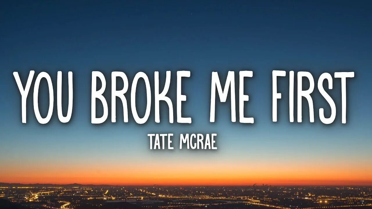 Tate mcrae you broke me first. Tate mcrae-you broke my first. you broke me. tate mcrae you broke me first обложка.