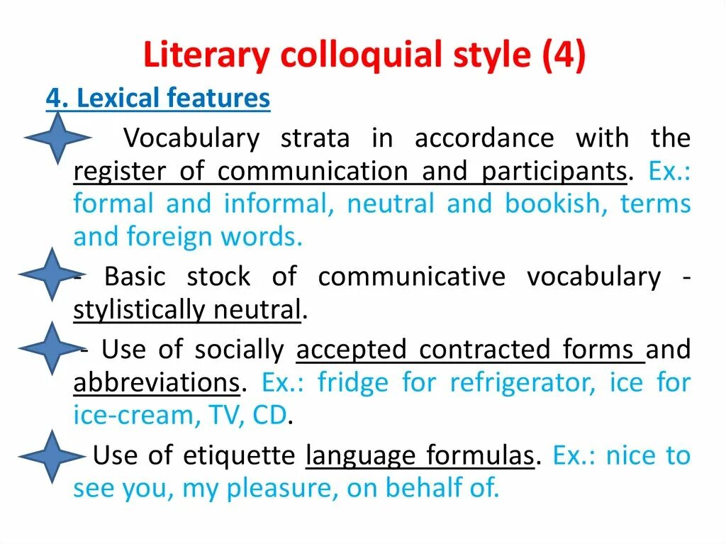 Distinctive features. Literary colloquial. Literary colloquial Style. Formal colloquial Style. Literary stylistics.