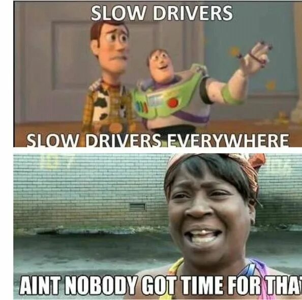 Драйвер Мем. Slow Driver. Slow time moves кофе. Slow meme