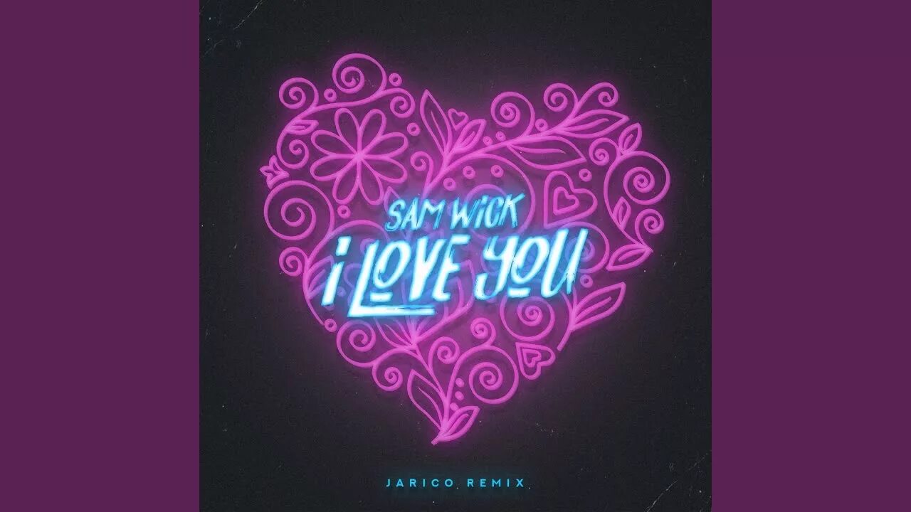 Remix love 1. Sam Wick - сон (Jarico Remix) (Jarico Remix). Зая Sam Wick. Sam Wick i Love you. Sam Wick feat. Jarico - i Love you.