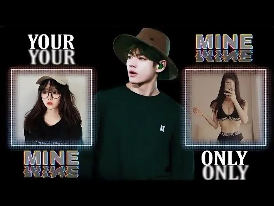 If only you mine. If only you mine