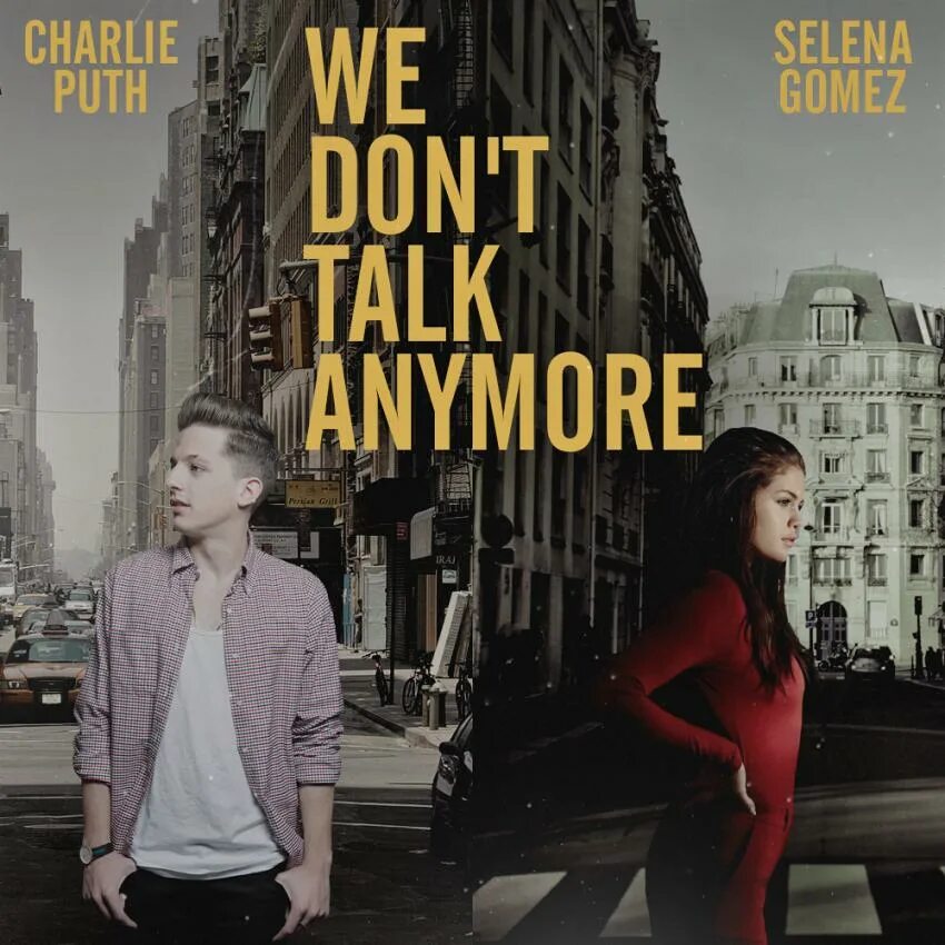 Charlie puth we don t talk anymore. We don’t talk anymore Чарли пут. Charlie Puth selena Gomez we don't talk anymore. We don't talk anymore feat selena Gomez Charlie Puth обложка.