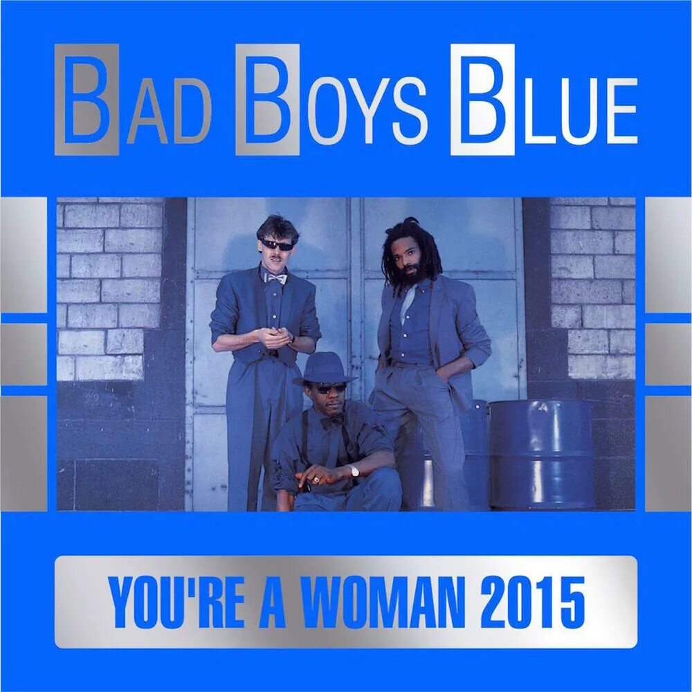 Bad boys Blue - you're a woman 1985 г.. Bad boys Blue фотоальбомов. Bad boys Blue 2021. Bad boys Blue альбомы.