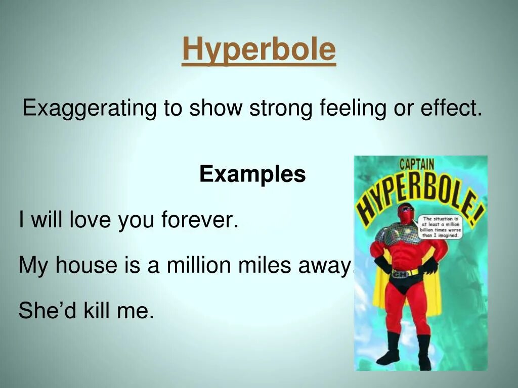 Strong feelings. Exaggerate преувеличивать. Exaggerate перевод. Hyperbole examples. Exaggerate meaning.