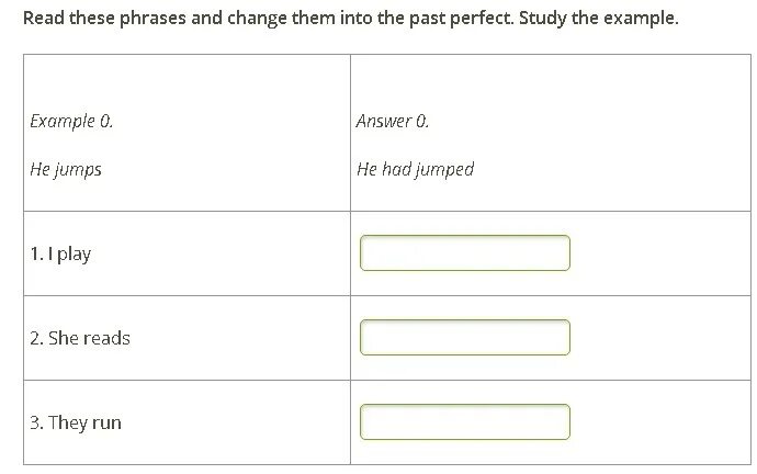 He jumps he had been jumping. Examples study. Read these phrases and change them. Read these phrases and change them into the past perfect. Study the example.. Example answer.