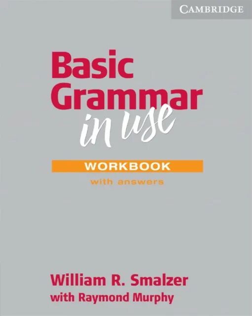 Basic grammar in use. Raymond murphy basic grammar. basic grammar in use, 3 edition, murphy r., smalzer w., ответы. basic grammar in use raymond murphy.