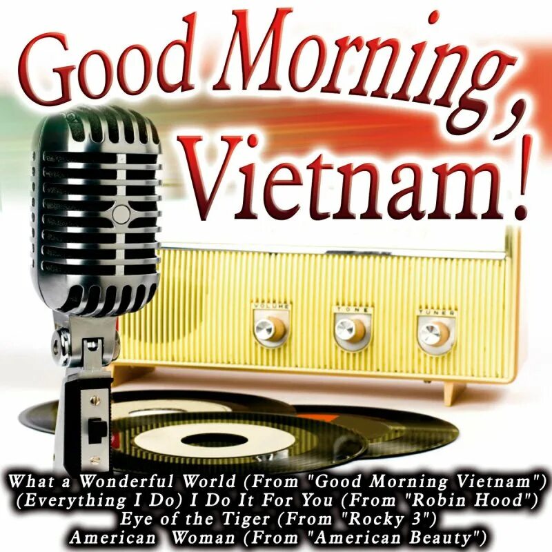 Good morning vietnam black. Гуд Монинг Вьетнам. Good morning Vietnam песня. Доброе утро Вьетнам. Good morning Vietnam Soundtrack.