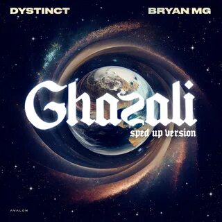 Ghazali - Sped Up (feat. Bryan Mg) - Single by DYSTINCT & Bryan Mg on Apple Musi