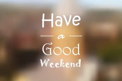 Have a good weekend :) : puffies