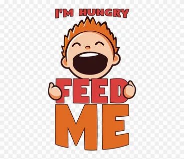 I was hungry but