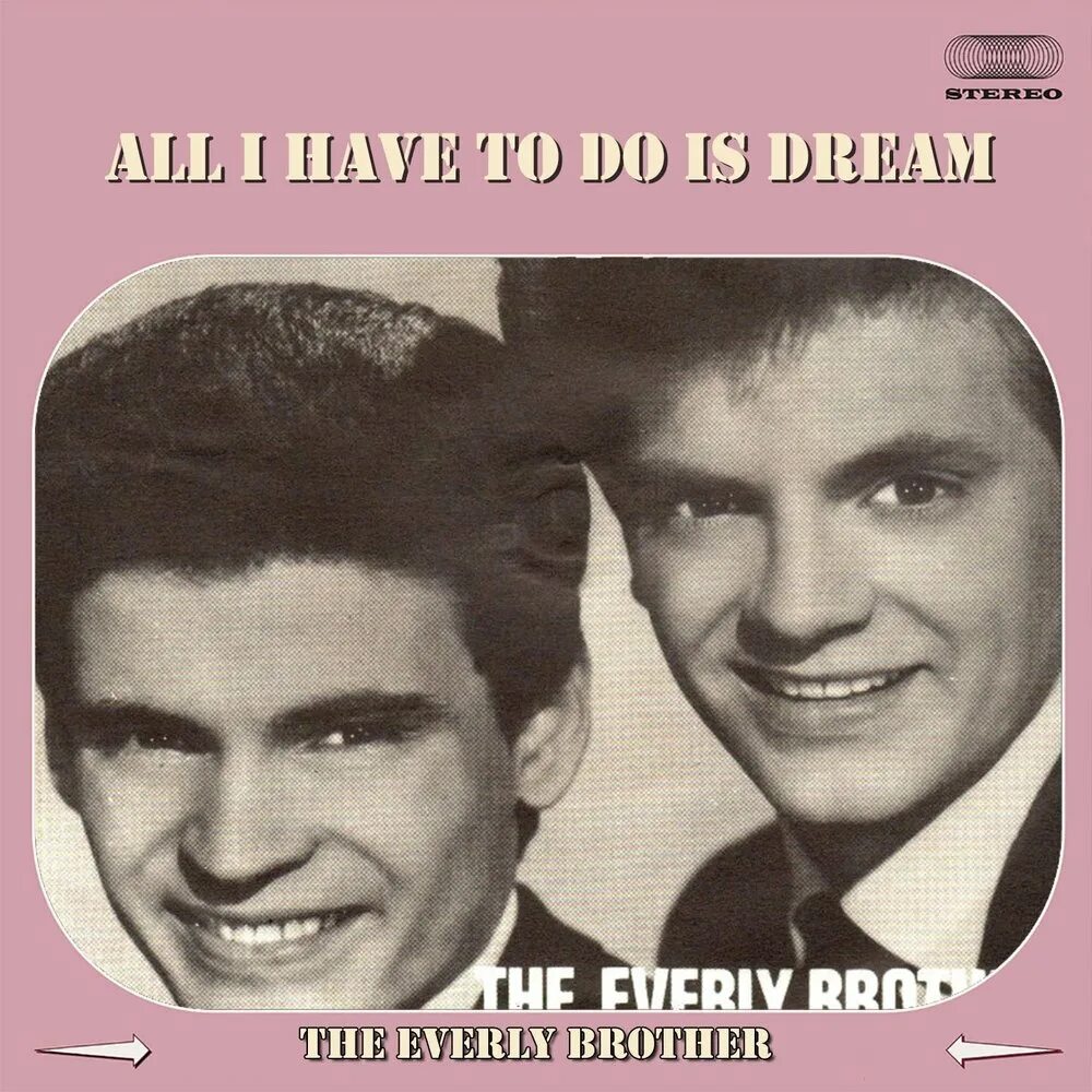 The everly brothers all i have to do is dream. Everly brothers dream. Братья эверли. The everly brothers all i have to do is dream. The everly brothers all i have to do is dream.