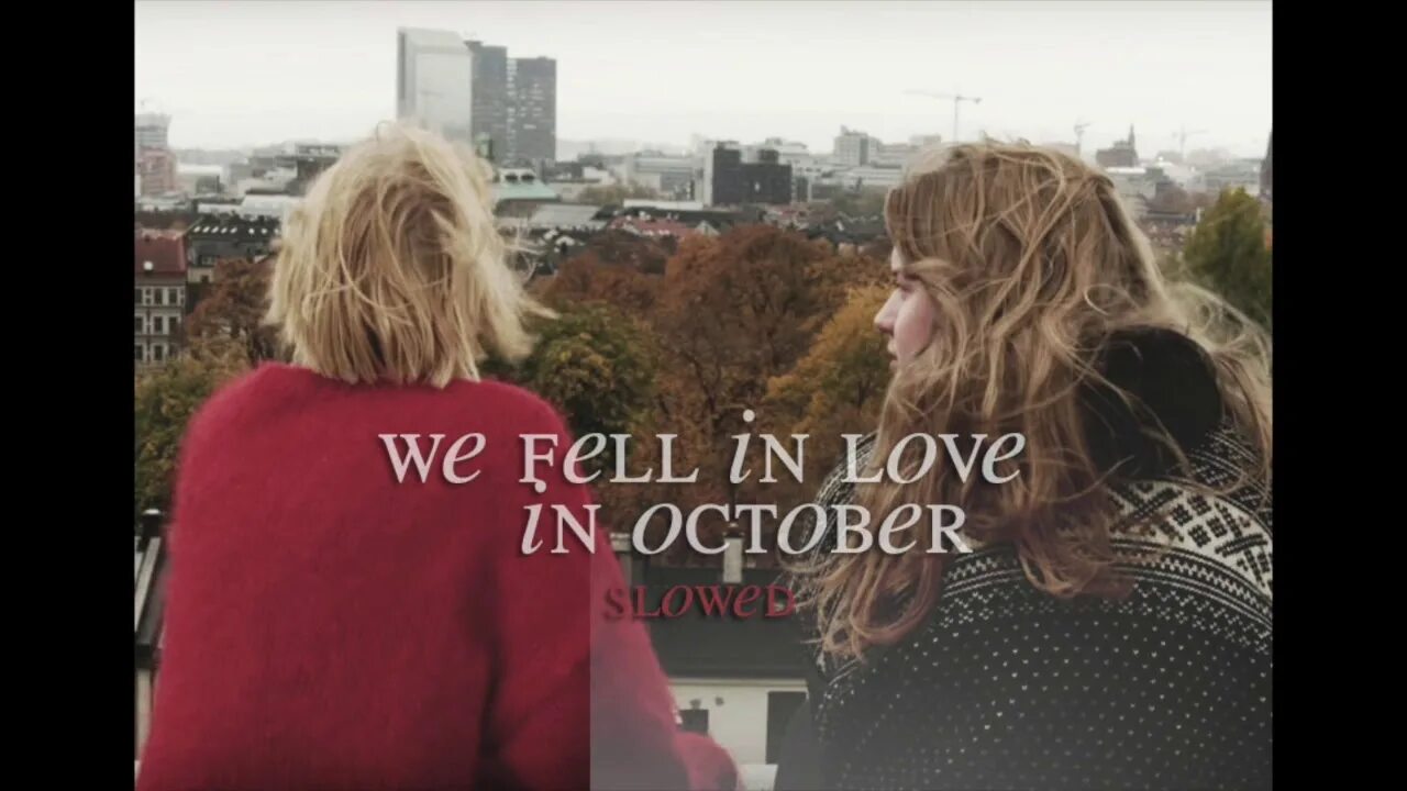 Feeling love in october. We fell in Love in October. Girl in Red we fell in Love in October. Love in October. Эстетика we fell in Love in October.