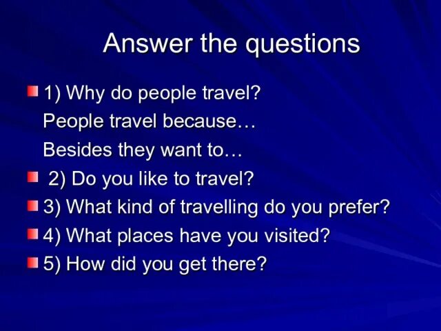 Do you like travelling ответ на вопрос. Why do people like to Travel. Why do people like travelling. Questions about travelling