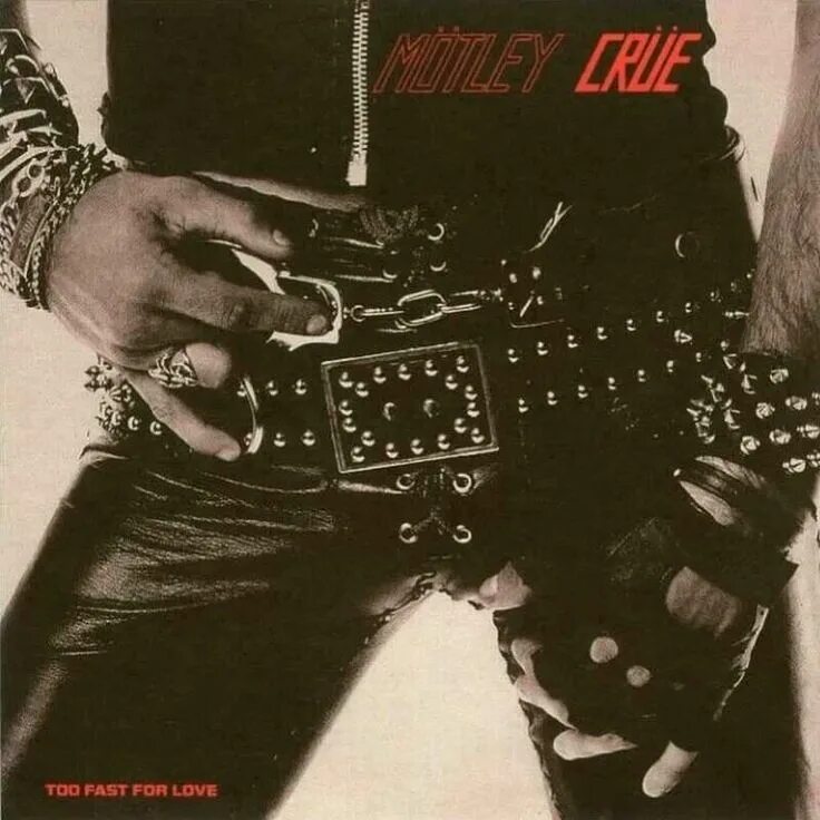 Motley crue too fast for love обложка. Motley crue 1981. Motley crue too fast for love 1981. Too fast to live too young to die тату. Is too fast.