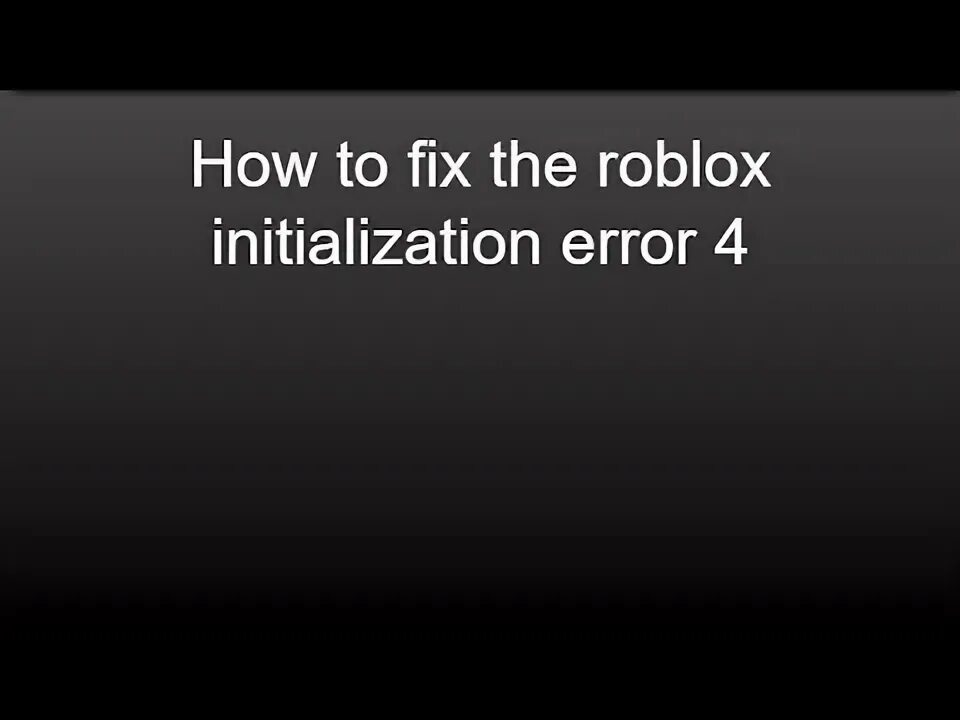Initializing error 4. Initializing error 4