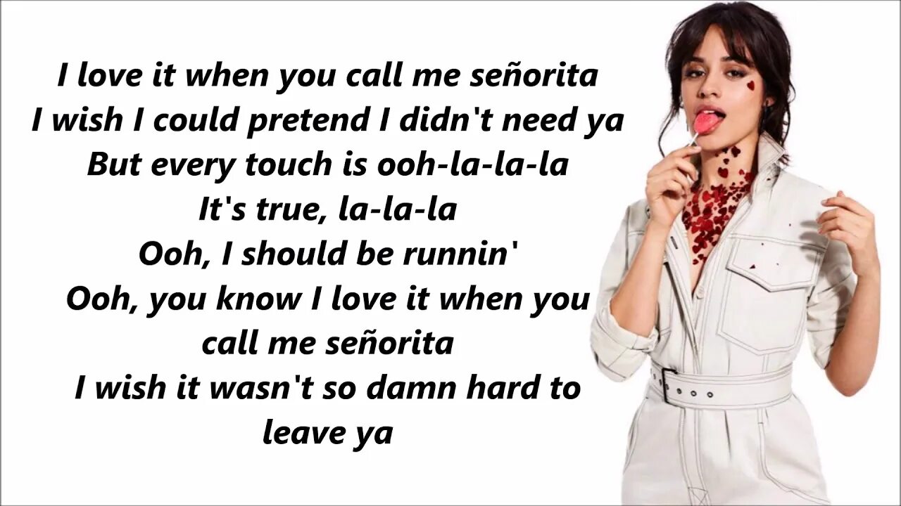 Текст песни сеньорита. I Love it when you Call me Senorita. Call me Senorita. I Love you Seniorita. I Love you when you Call me.