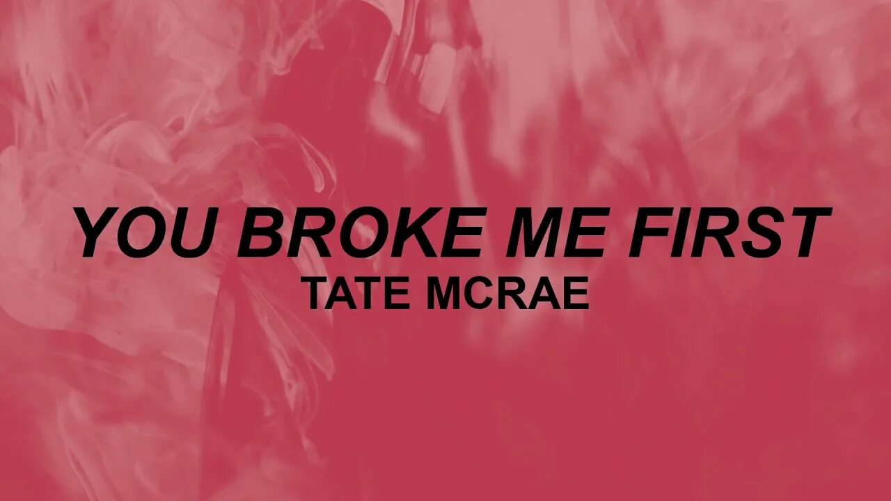 Tate mcrae you broke me first
