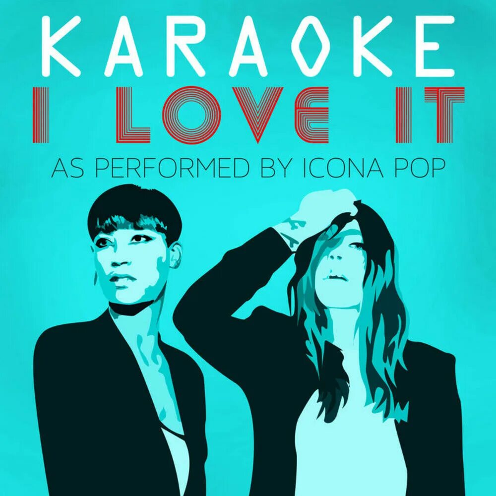 Icona Pop обложка. Icona Pop i Love it. Icona Pop feat. Charli XCX - I Love it. I don't Care icona Pop.