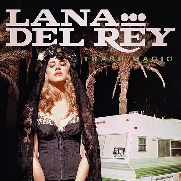 Trash Magic Lana del Rey обложка. Trash Magic (Miss America) Lana del Rey. Trash Magic Lyrics Lana del Rey.