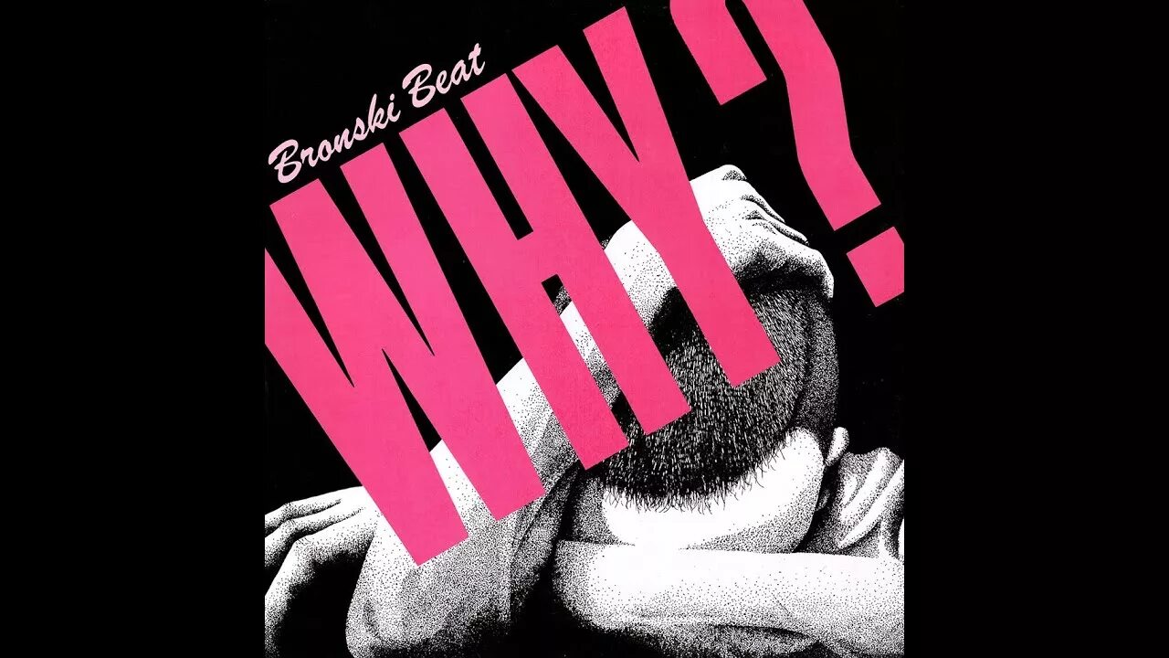 Why mp3. Bronski beat - why. bronski beat vinyl. стив бронски музыкант. bronski beat smalltown boy.