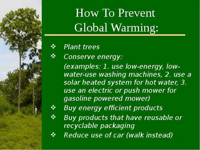 Prevent Global warming. How to prevent Global warming. How to stop Global warming. Ways to stop Global warming.