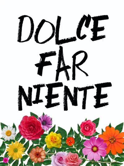 Dolce far niente картина. Dolce far niente надпись. Dolce far niente Мем. Dolce far niente итальянцы. Il dolce