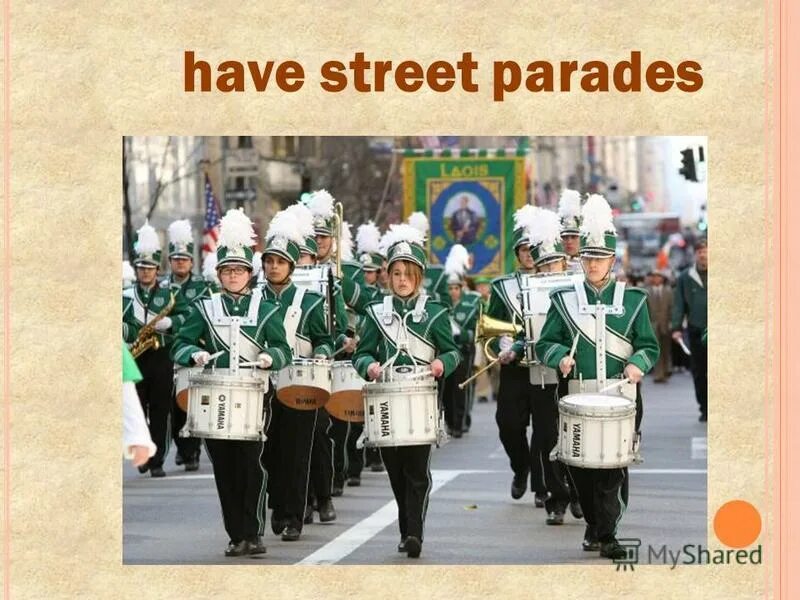 Have street parades