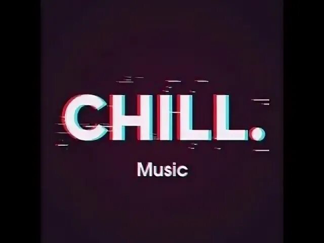 Chill текст